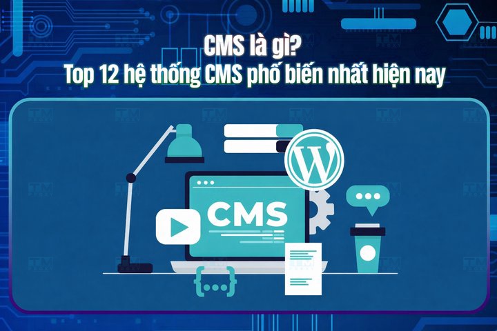 Featured image of post What is a CMS? Top 12 Most Popular Content Management Systems Today