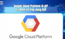 Featured image of post Google Cloud Platform là gì? Ưu điểm và ứng dụng GCP