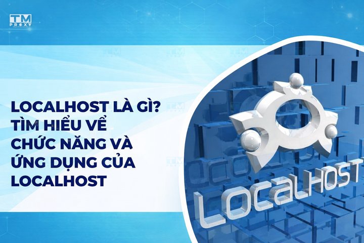 Featured image of post Localhost là gì? Tìm hiểu về chức năng và ứng dụng Localhost