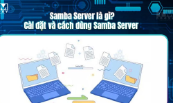Featured image of post Samba Server là gì? Cài đặt và cách dùng Samba Server